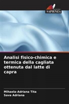 Sava Adriana, Mihaela-Adriana Tita - Analisi fisico-chimica e termica della cagliata ottenuta dal latte di capra