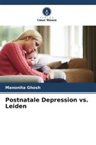 Manonita Ghosh - Postnatale Depression vs. Leiden
