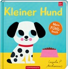 Ingela Arrhenius, Ingela Arrhenius, Ingela P. Arrhenius - Mein Fühlbuch: Kleiner Hund