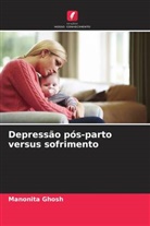 Manonita Ghosh - Depressão pós-parto versus sofrimento
