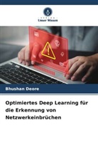 Bhushan Deore - Optimiertes Deep Learning für die Erkennung von Netzwerkeinbrüchen
