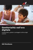 Ibili Bosikawa - Genitorialità nell'era digitale