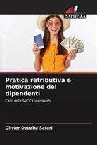 Olivier Debaba Safari - Pratica retributiva e motivazione dei dipendenti