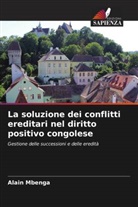 Alain Mbenga - La soluzione dei conflitti ereditari nel diritto positivo congolese