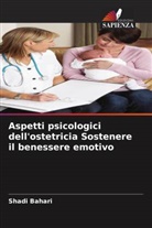 Shadi Bahari - Aspetti psicologici dell'ostetricia Sostenere il benessere emotivo