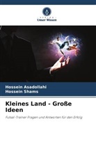 Hossein Asadollahi, Hossein Shams - Kleines Land - Große Ideen