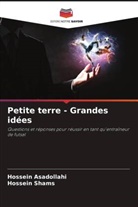 Hossein Asadollahi, Hossein Shams - Petite terre - Grandes idées