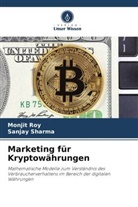 Monjit Roy, Sanjay Sharma - Marketing für Kryptowährungen