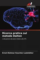 Ernst Dietmar Koschier-Ladstätter - Ricerca pratica sul metodo Dalton