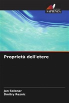 Dmitry Reznic, Jan Solonar - Proprietà dell'etere