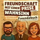 Gloria Wünsche, Gloria Wünsche - Freundschaft mit einer Prise Wahnsinn