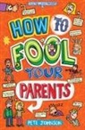 Pete Johnson, Nikalas Catlow - How to Fool Your Parents