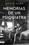 Irvin D. Yalom - Memorias de un psiquiatra