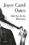 Joyce Carol Oates - Qué fue de los Mulvaney