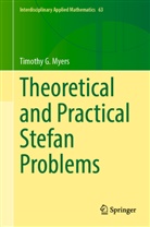 Timothy G Myers, Timothy G. Myers - Theoretical and Practical Stefan Problems