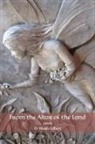 D. Walsh Gilbert - From the Altar of the Land