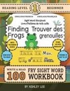 Ashley Lee - 100 Sight Word Storybook Workbook, Finding Frogs (Level Pre-1) Bilingual English/French Anglais/Français
