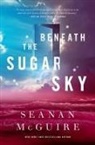 Seanan McGuire - Beneath the Sugar Sky