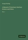 George Fleming - A Manual of Veterinary Sanitary Science and Police