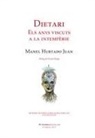 Dietari. Els anys viscuts a la intempèrie