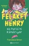 Francesca Simon - Felaket Henry Dis Perisini Kandiriyor