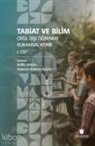 Atilla Arkan - Tabiat ve Bilim Okul Disi Ögrenme Kuramsal Kitabi 1. Cilt