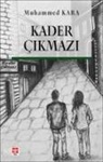 Muhammed Kara - Kader Cikmazi