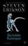 Steven Erikson - Bicicinin Kasirgasi - Malazan Yitikler Kitabi 7 Ciltli