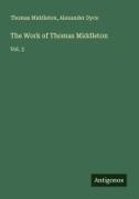 Alexander Dyce, Thomas Middleton - The Work of Thomas Middleton Vol. 3