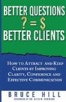 Bruce Hill - Better Questions Better Clients