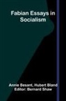 Annie Besant, Hubert Bland - Fabian Essays in Socialism