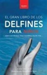 Jenny Kellett - Delfines El Gran Libro de los Delfines para Niños