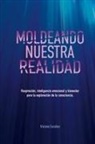 Viviana Escobar - Moldeando Nuestra Realidad