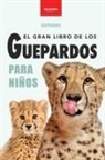 Jenny Kellett - Guepardos El Gran Libro de los Guepardos para Niños