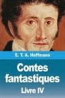 E.T.A. Hoffmann - Contes fantastiques