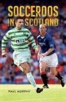 Paul Murphy - Socceroos in Scotland