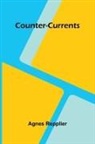 Agnes Repplier - Counter-Currents