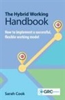 Sarah Cook - The Hybrid Working Handbook