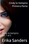Erika Sanders - Cindy la Vampira. Primera Parte