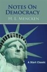 H L Mencken - Notes on Democracy