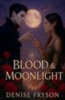 Denise Fryson - Blood & Moonlight