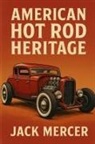 Jack Mercer - American Hot Rod Heritage