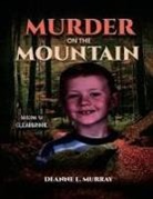Deanne L. Murray - Murder On The Mountain