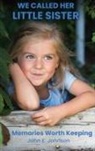 John E. Johnson - We Called Her Little Sister