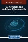 Riaz Ahmed Shaikh - 6G Networks and AI-Driven Cybersecurity