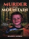 Deanne L. Murray - Murder On The Mountain