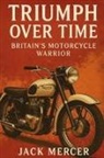 Jack Mercer - Triumph Over Time