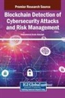 Mohammed Amin Almaiah - Blockchain Detection of Cybersecurity Attacks and Risk Management