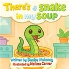 Denise Mahaney, Tbd - There's a Snake in my Soup