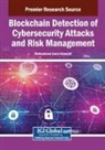 Mohammed Amin Almaiah - Blockchain Detection of Cybersecurity Attacks and Risk Management